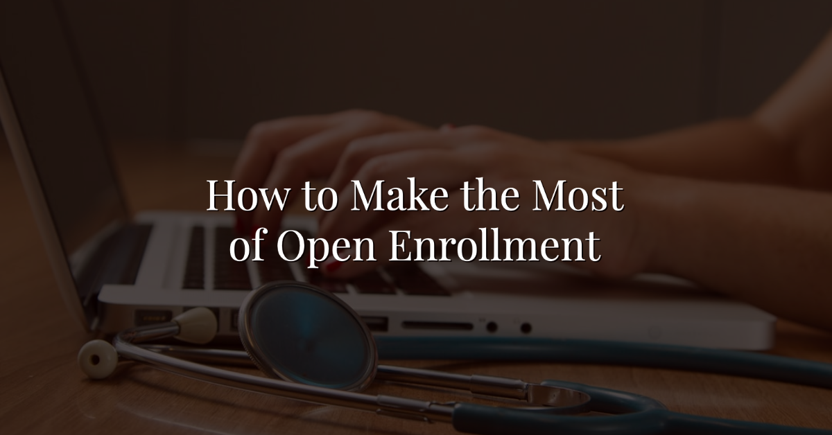 How to Make the Most of Open Enrollment Thumbnail