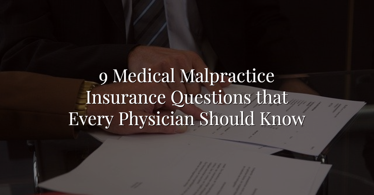 9 Medical Malpractice Insurance Questions that Every Physician Should Know Thumbnail