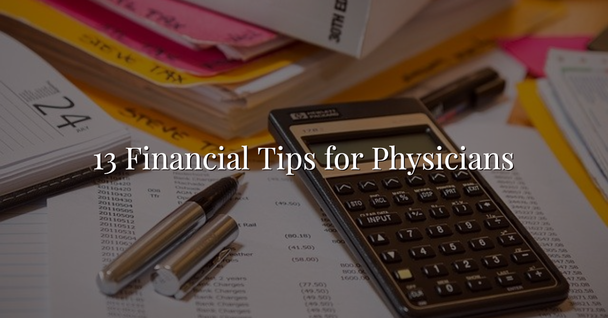 13 Financial Tips for Physicians Thumbnail