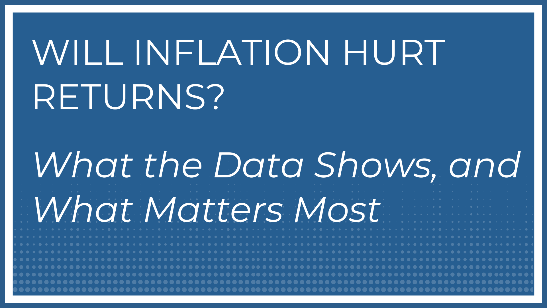 Will Inflation Hurt Returns? Thumbnail