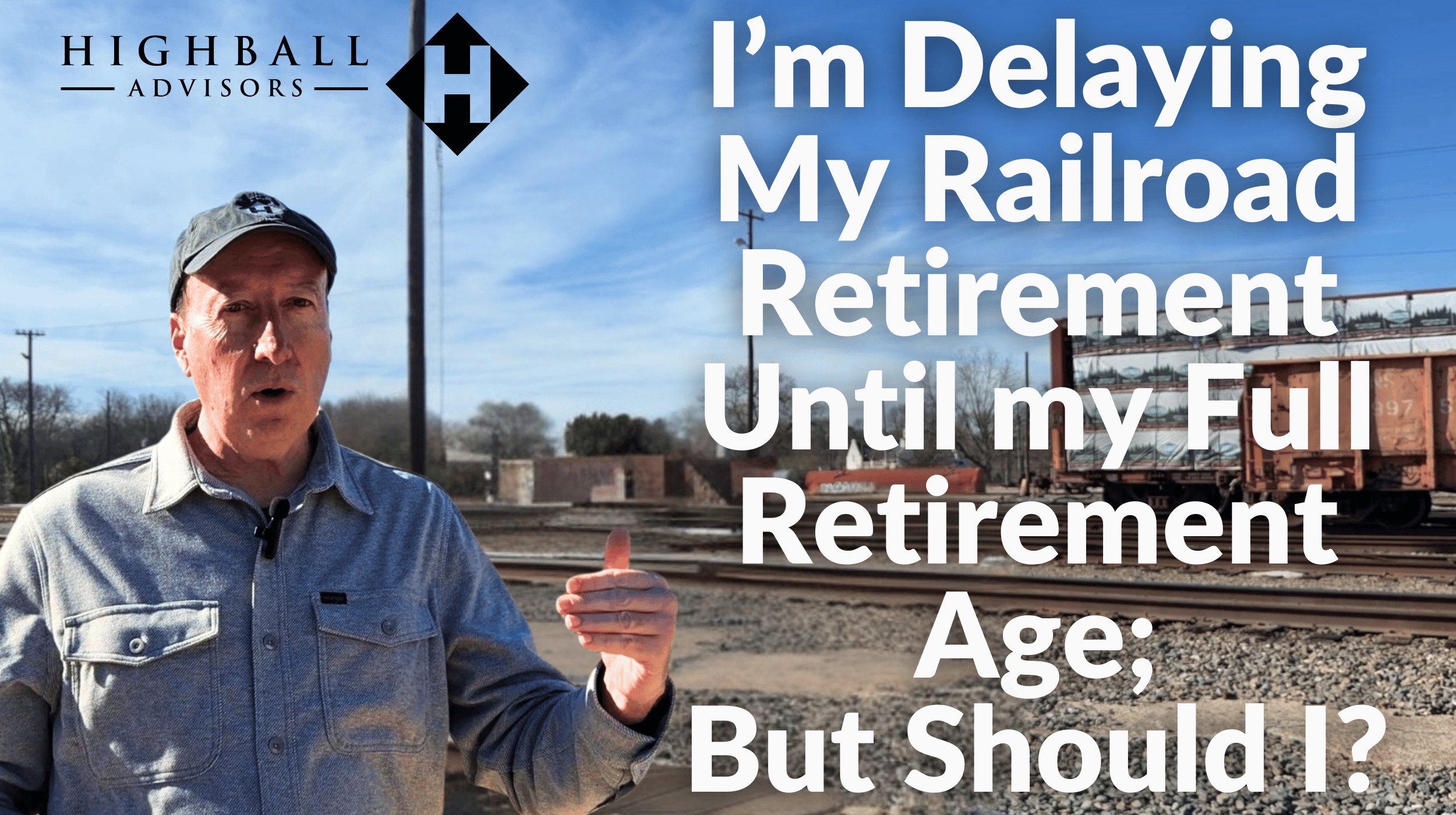 I'm Delaying My Railroad Retirement Until my Full Retirement Age; But Should I? Thumbnail