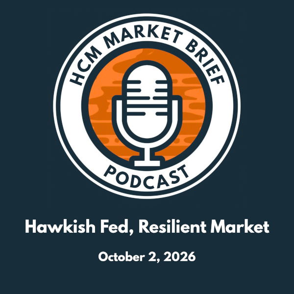 Hawkish Fed, Resilient Market: HCM Market Brief Thumbnail
