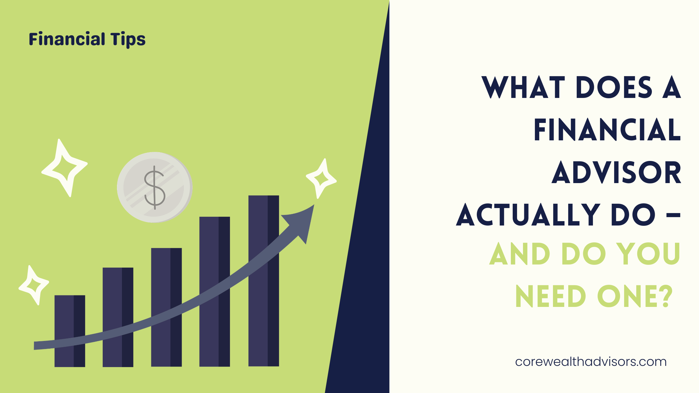What Does a Financial Advisor Actually Do — And Do You Need One? Thumbnail