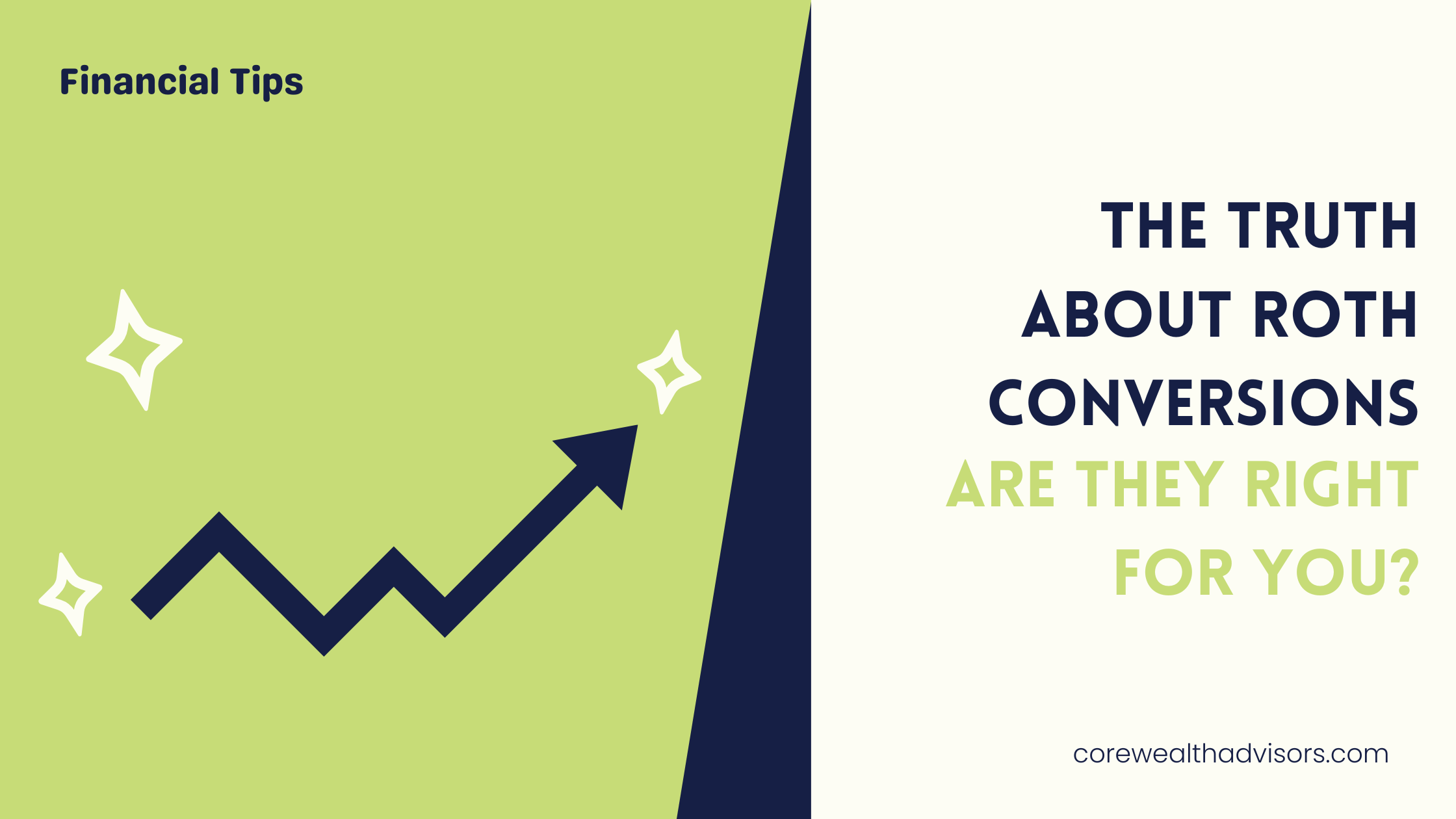 The Truth About Roth Conversions: Are They Right for You? Thumbnail