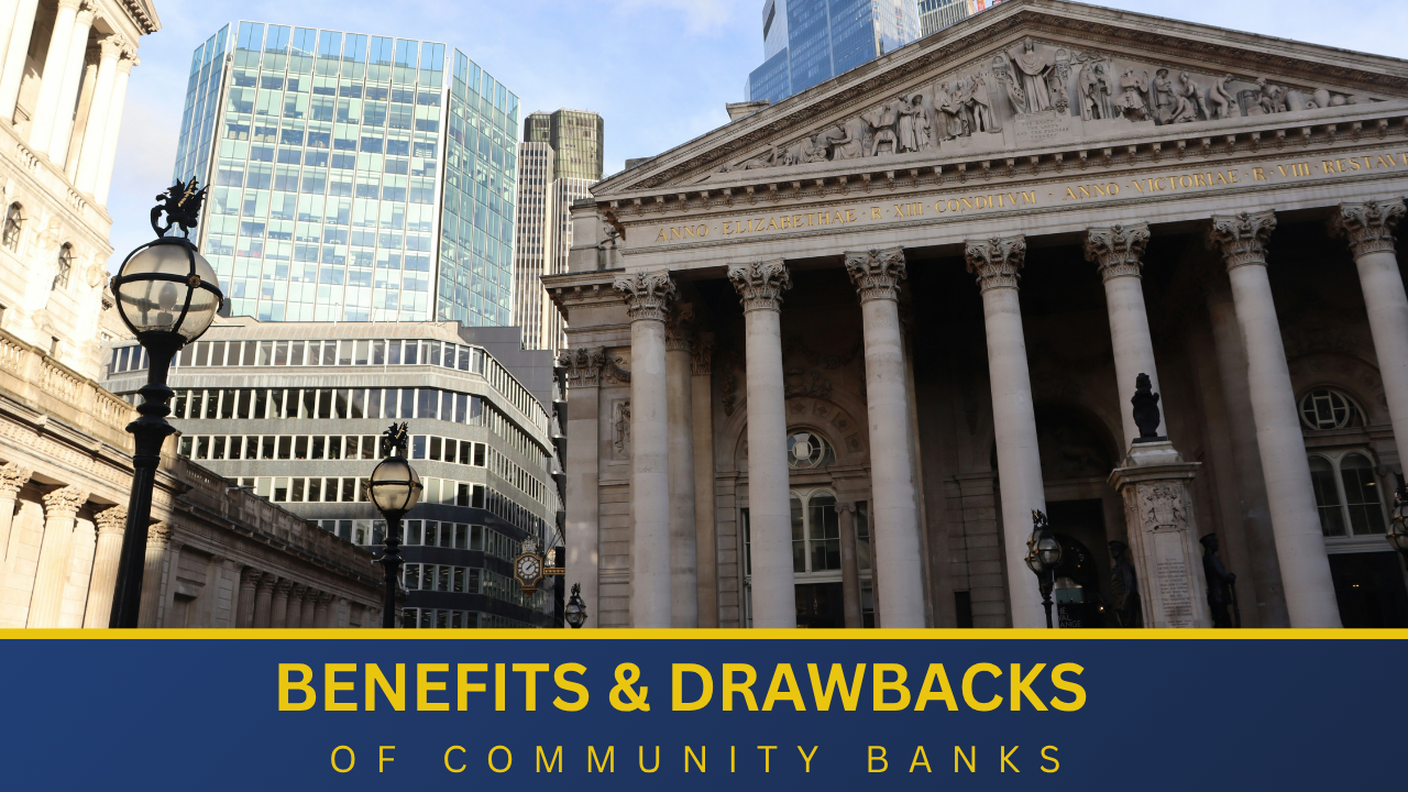 The Benefits & Drawbacks of Using Community Banks Thumbnail