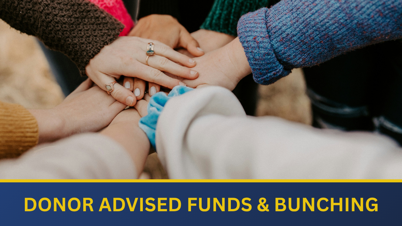 What Are Donor Advised Funds & Bunching (DAFs)? Thumbnail