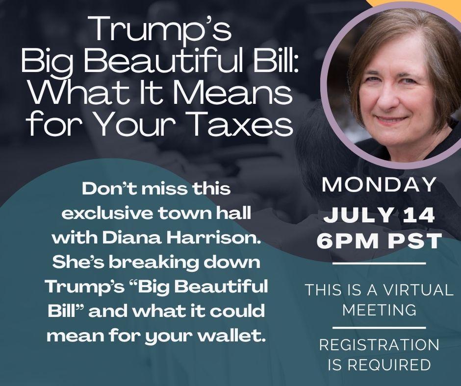 Trump's Big Beautiful Bill: What It Means for Your Taxes Hosted By: Diana Harrison Thumbnail