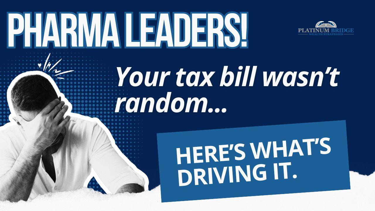 Pharma Leaders! Your Tax Bill Wasn't Random- Here's What Driving It. Thumbnail