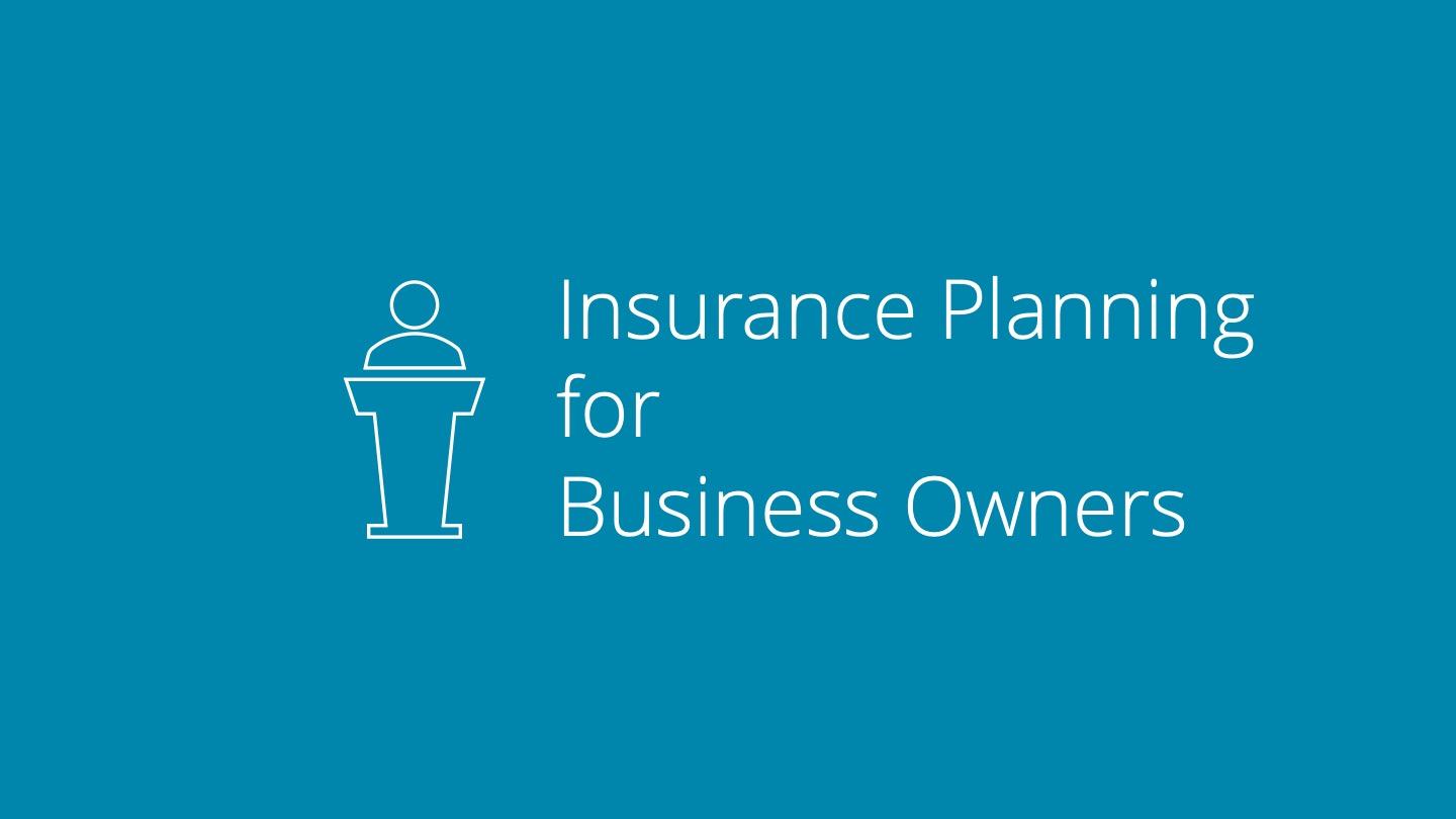 Insurance Planning for Business Owners Thumbnail