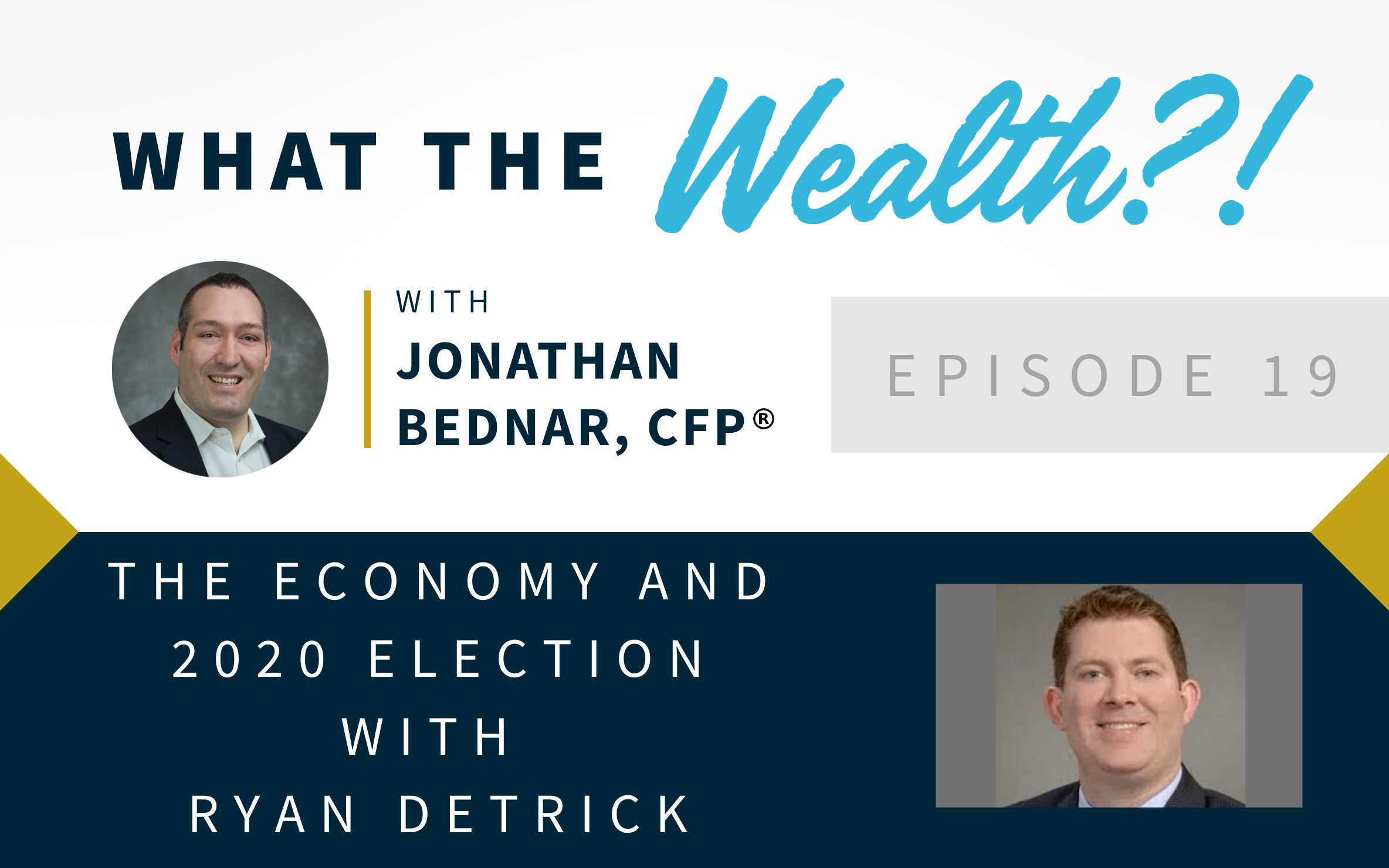 Ep #19: The Economy and 2020 Election with Ryan Detrick Thumbnail