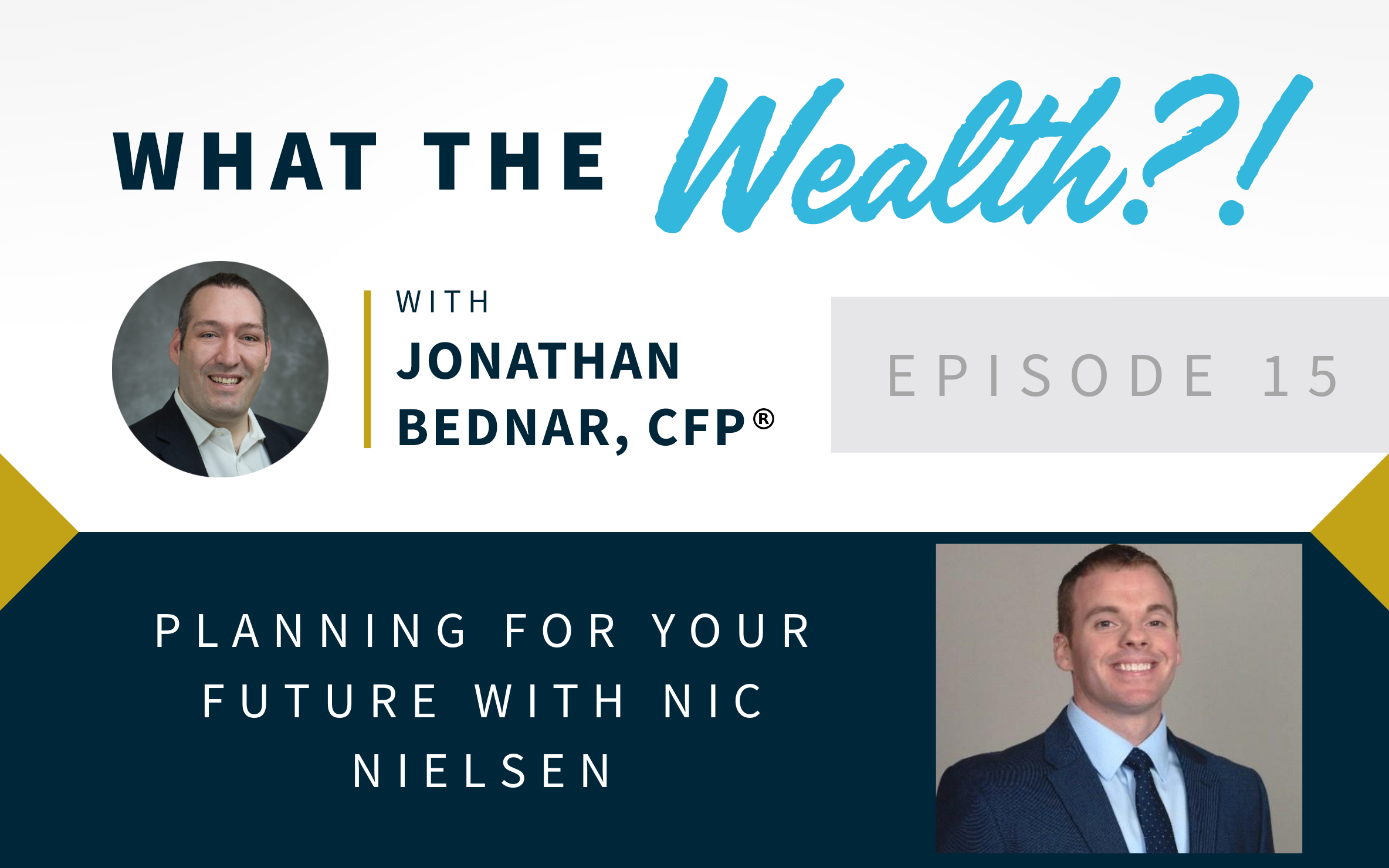 Ep #15: Planning For Your Future with Nic Nielsen Thumbnail