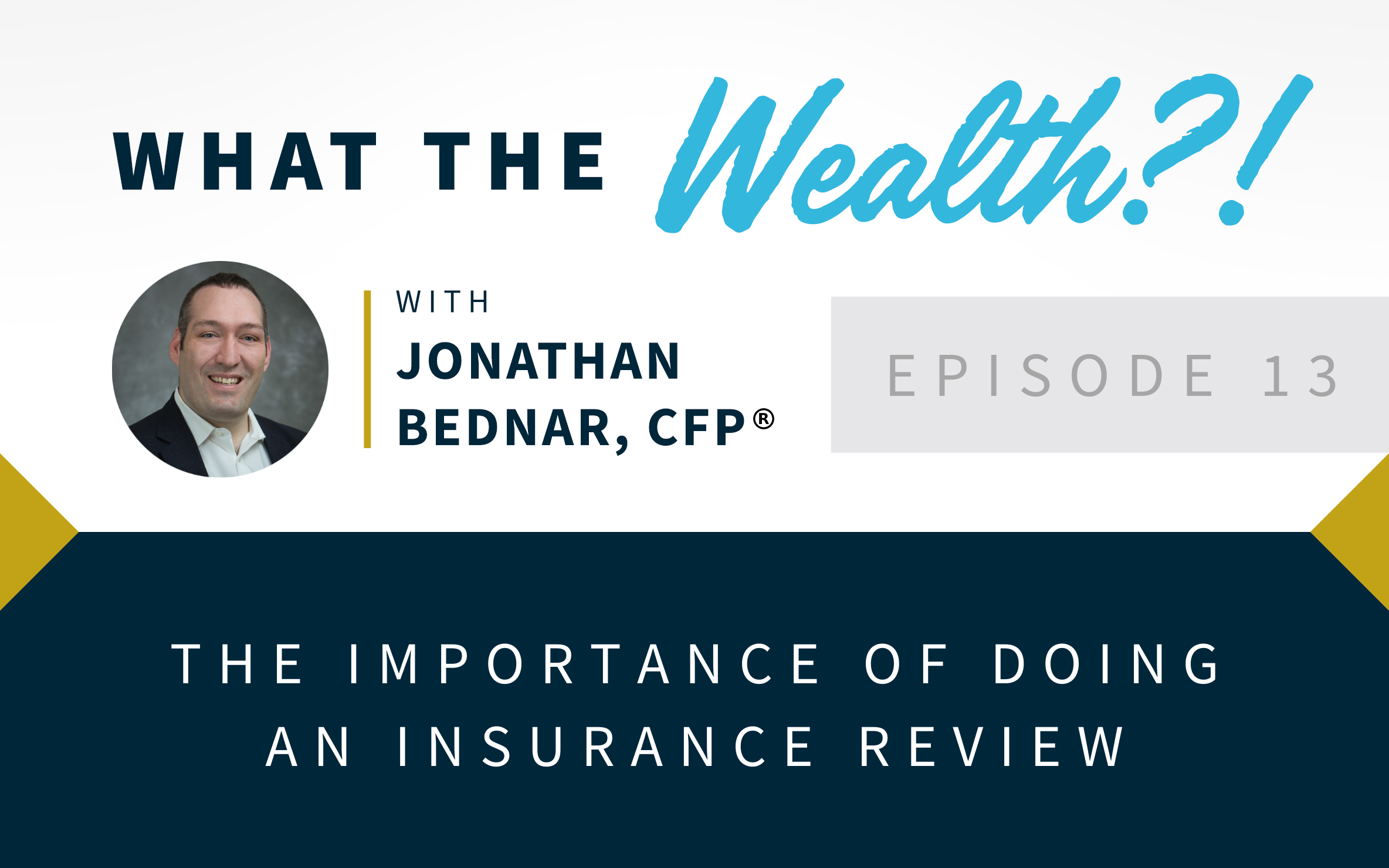 Ep #13: The Importance of Doing an Insurance Review Thumbnail