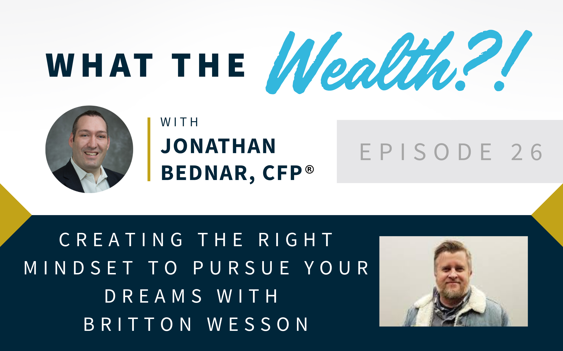 Ep #26: Creating The Right Mindset To Pursue Your Dreams Thumbnail