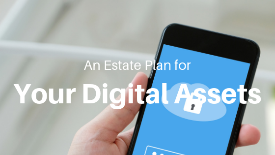 Why You Need an Estate Plan for Your Digital Assets — Executive ...