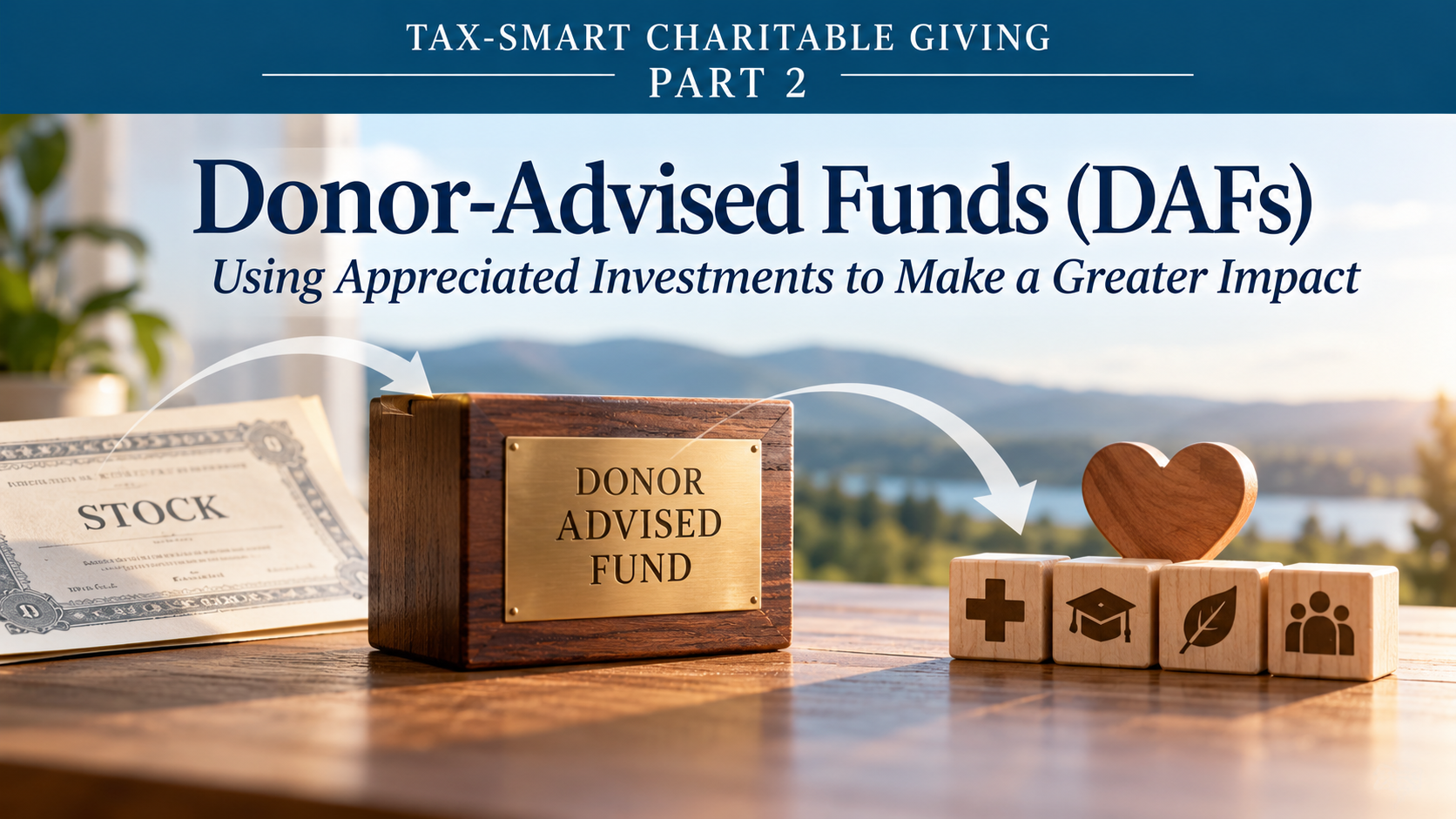 Give Now, Grant Later: Understanding Donor-Advised Funds Thumbnail