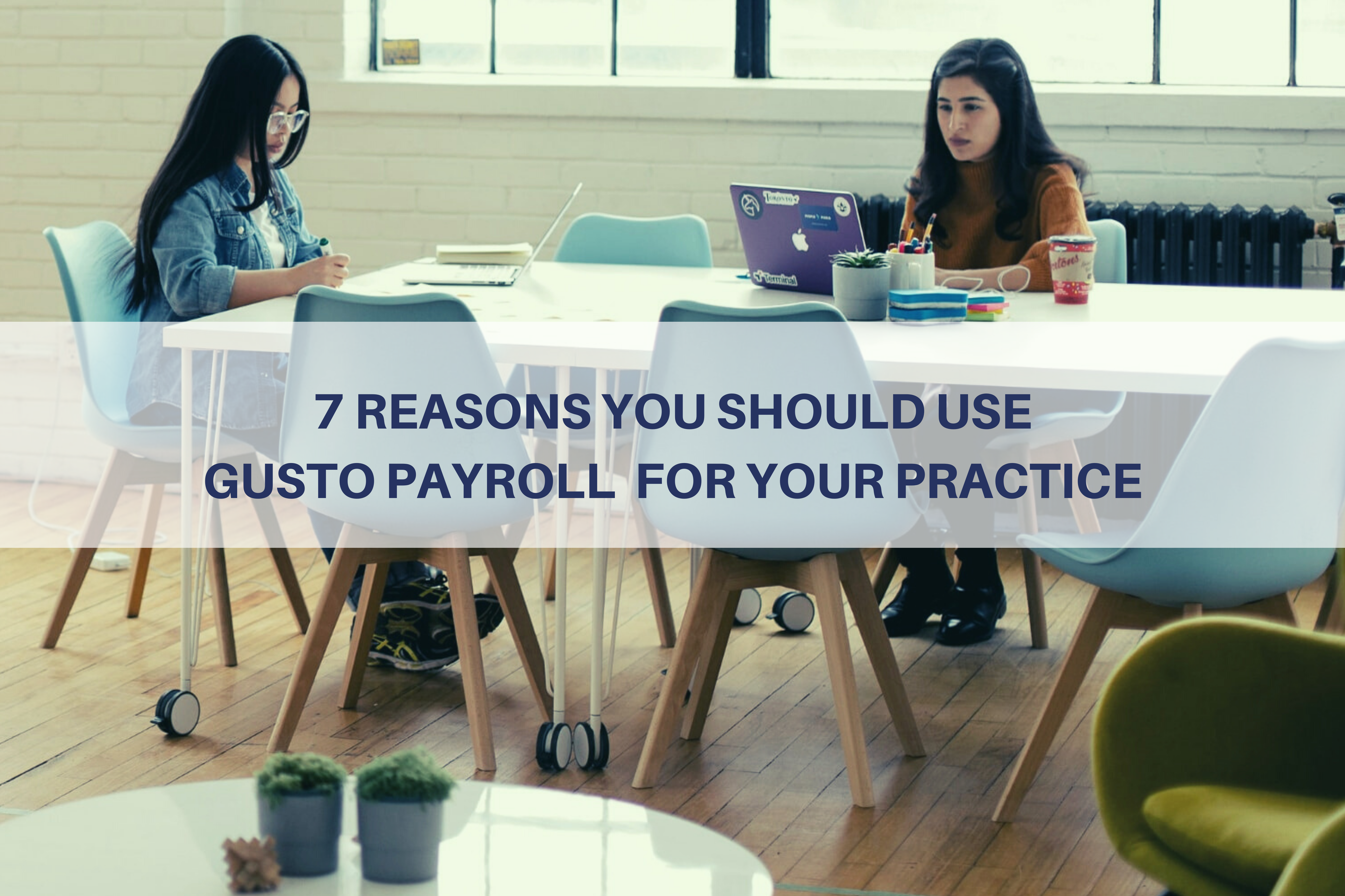7 Reasons You Should Use Gusto Payroll For Your Practice Thumbnail