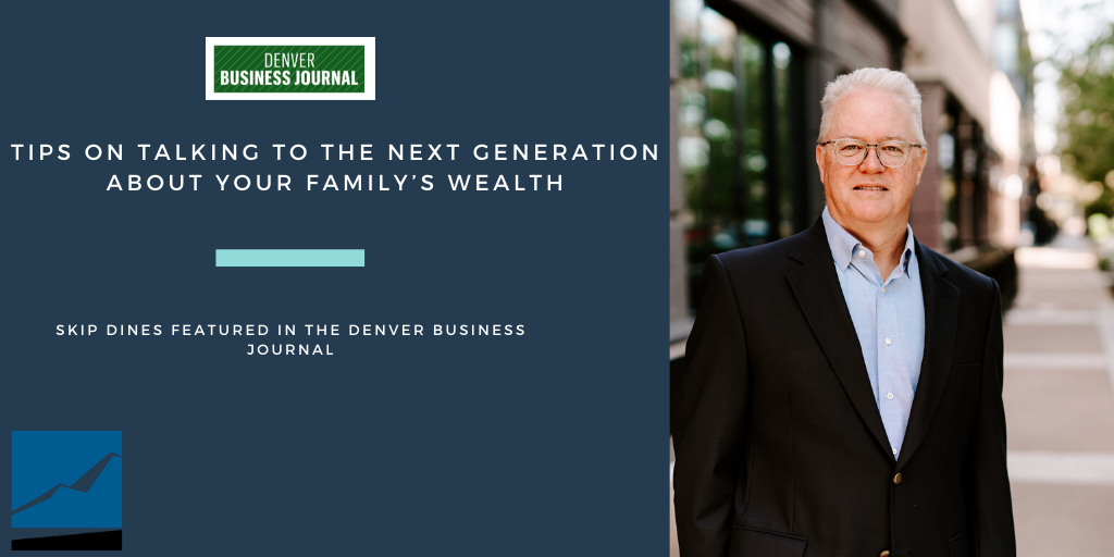 Skip Dines in the Denver Business Journal Tips on talking to the next