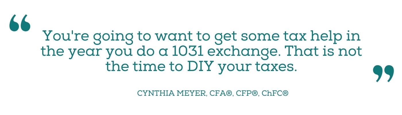 A Cynthia Meyer quote about use a tax professional when it comes to 1031 exchange
