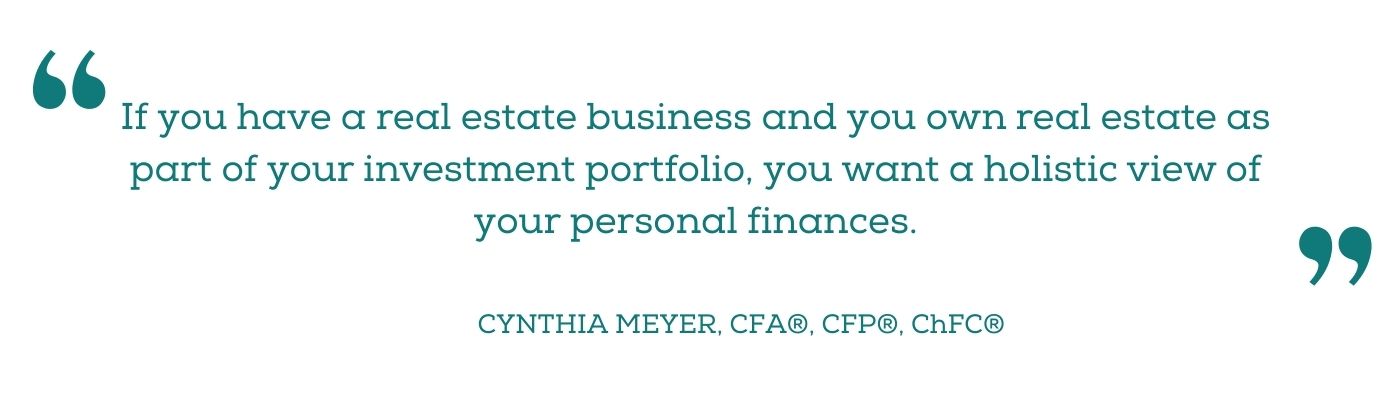  A quote from Cynthia Meyer sharing the importance to have a holistic view of your personal finances.