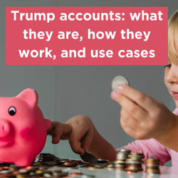 Trump accounts: what they are, how they work, and use cases Thumbnail