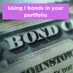 Using I Bonds in your portfolio Thumbnail
