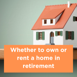 Whether to own or rent a home in retirement Thumbnail