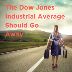 The Dow Jones Industrial Average should go away Thumbnail