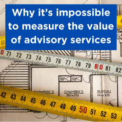 Why it's impossible to measure the value in advisory services Thumbnail