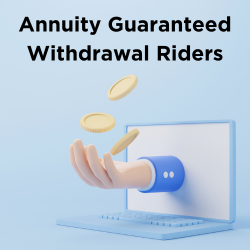 Understanding annuity guaranteed withdrawal riders Thumbnail