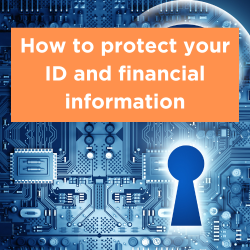 How to protect your ID and financial information Thumbnail
