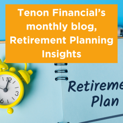 Tenon Financial's monthly blog, Retirement Planning Insights — Tenon ...