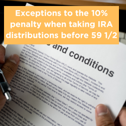 Exceptions to the 10% penalty when taking IRA distributions before 59 1/2 Thumbnail