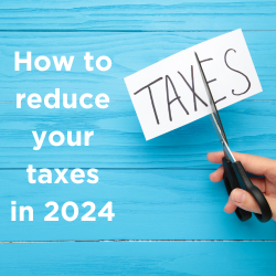 How to reduce your taxes in 2024 Thumbnail