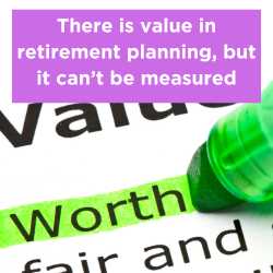 There is value in retirement planning, but it can't be measured Thumbnail