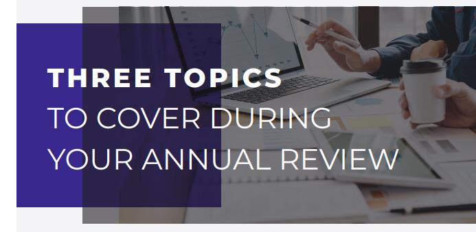 Three Topics to Cover During Your Annual Review Thumbnail