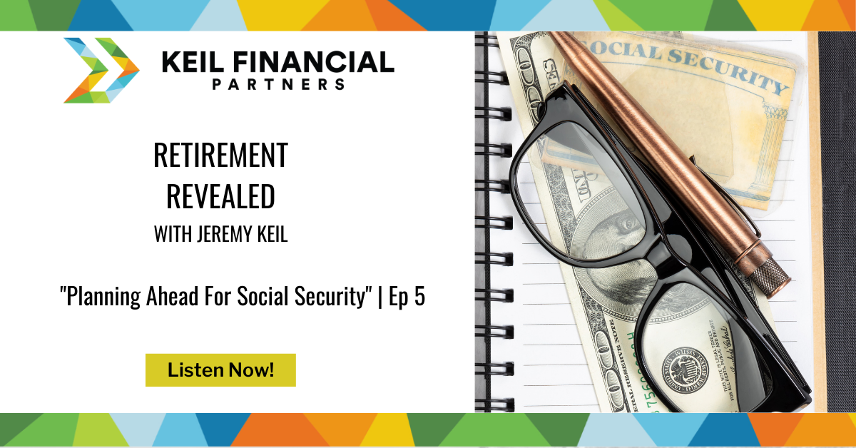 Planning Ahead For Social Security | Podcast Thumbnail