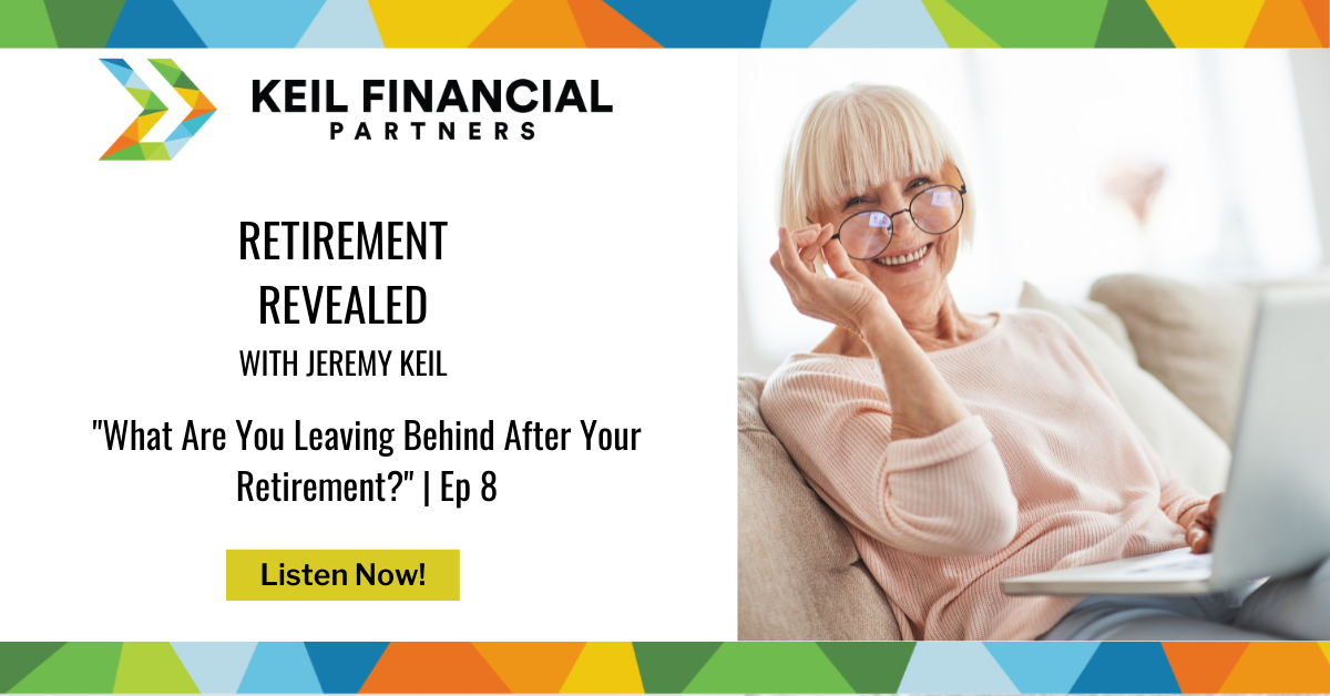 What Are You Leaving Behind After Your Retirement? | Podcast Thumbnail