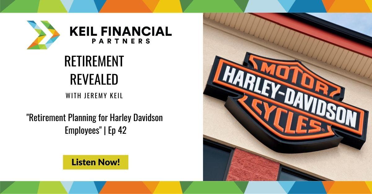 Retirement Planning for Harley-Davidson Employees | Podcast Thumbnail