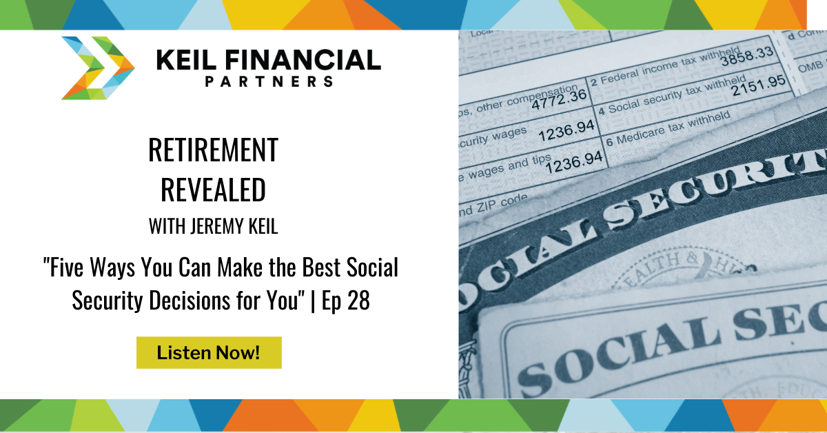 Five Ways You Can Make the Best Social Security Decisions for You | Podcast Thumbnail
