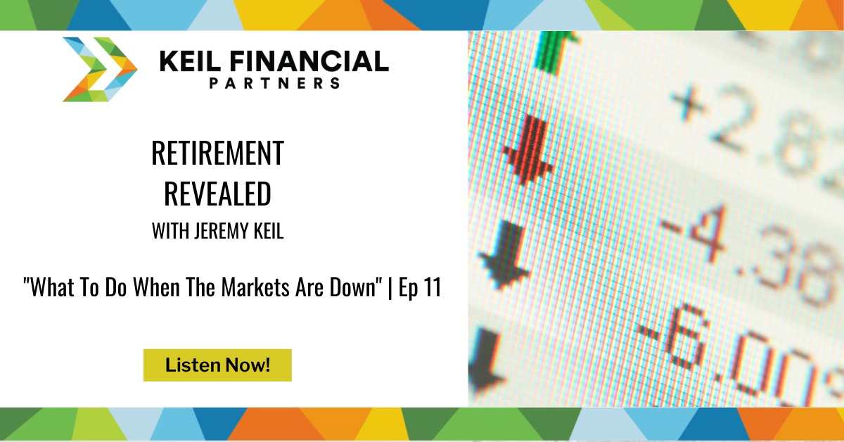 What To Do When The Markets Are Down | Podcast Thumbnail