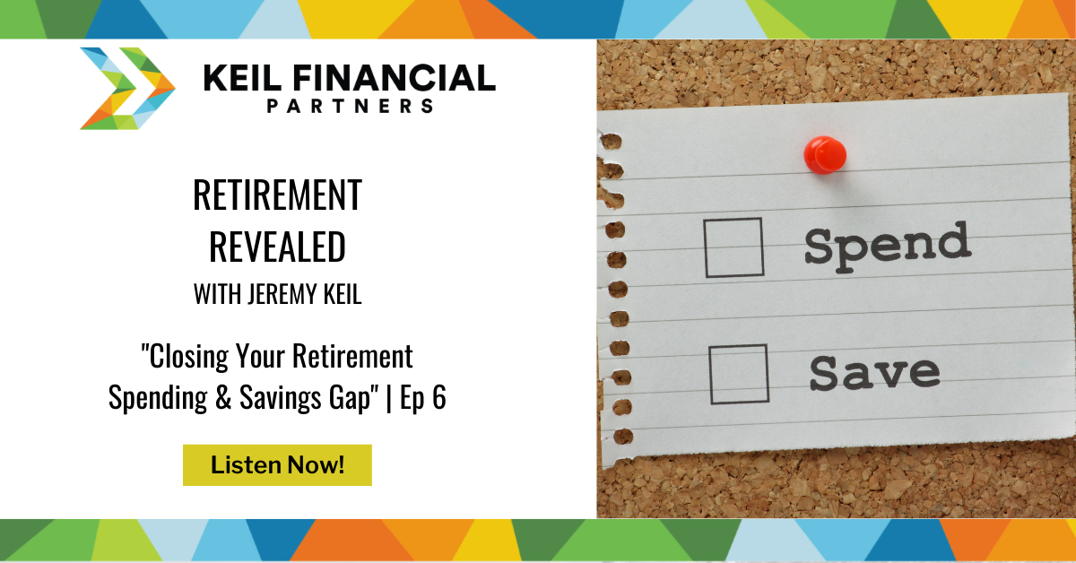 Closing Your Retirement Spending & Savings Gap | Podcast Thumbnail