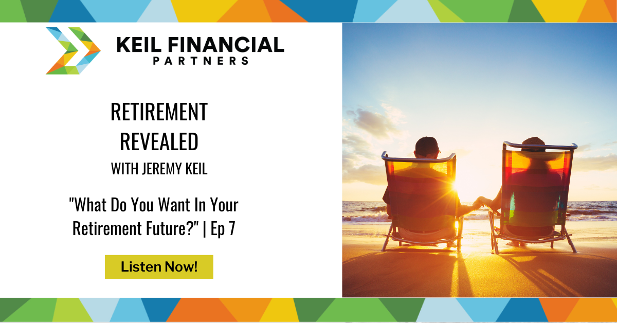 What Do You Want In Your Retirement Future? | Podcast Thumbnail