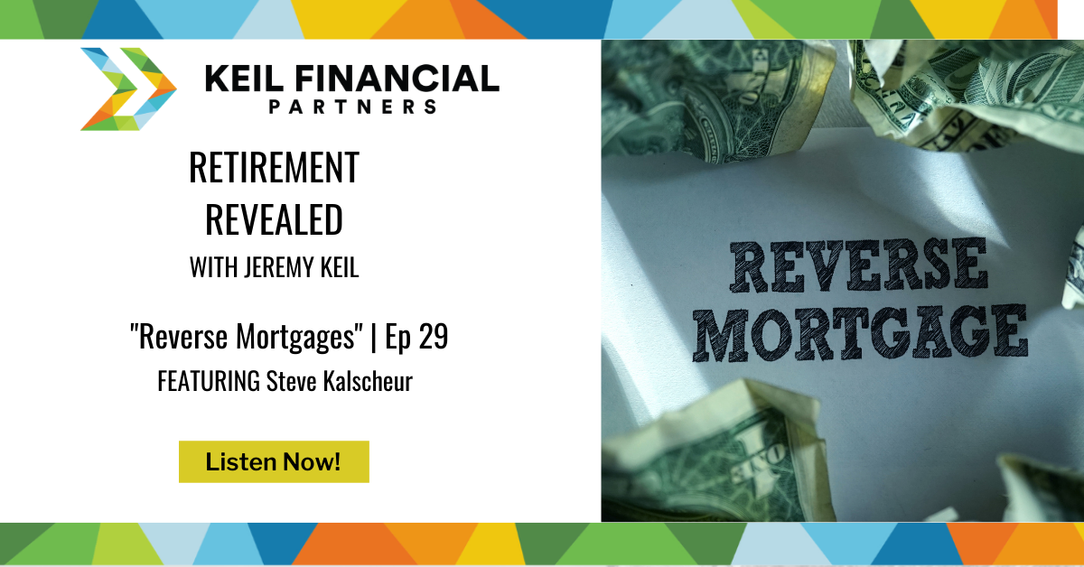 Reverse Mortgages – With Steve Kalscheur | Podcast Thumbnail