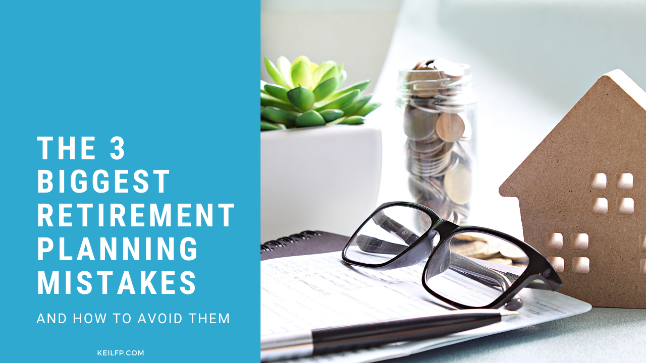 3 Biggest Retirement Planning Mistakes and How To Avoid Them | Blog Thumbnail