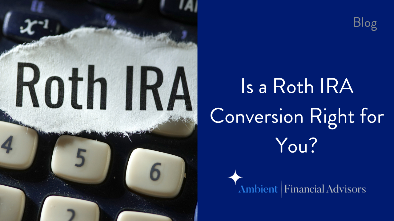 Is a Roth IRA Conversion Right for You? Thumbnail