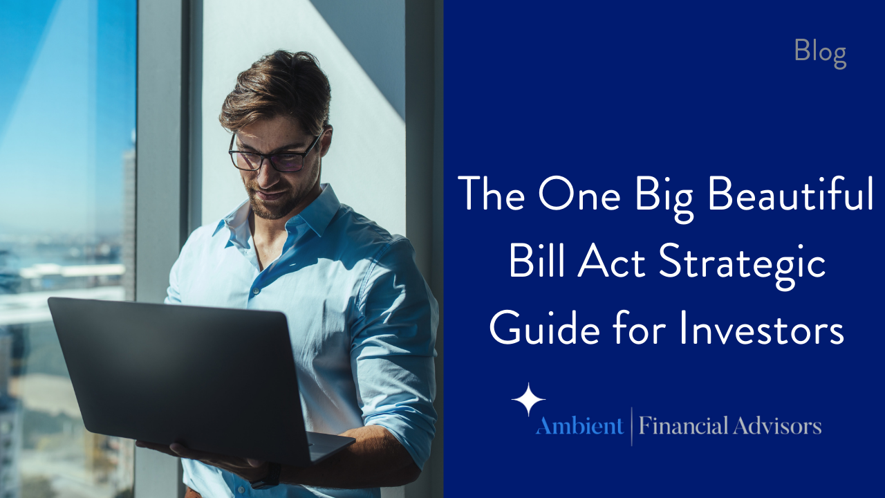 The One Big Beautiful Bill Act Strategic Guide for Investors Thumbnail