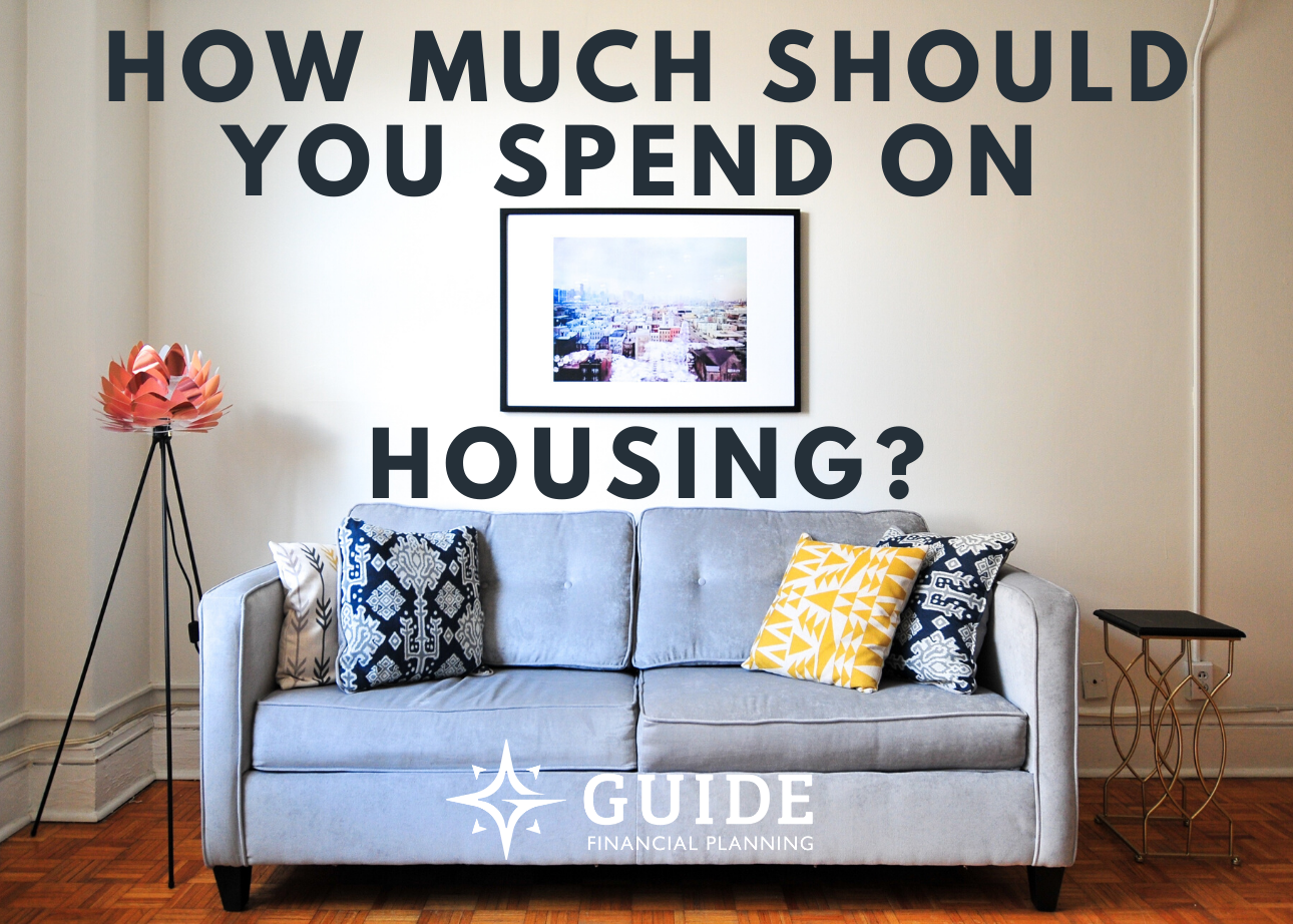 How Much Should You Spend on Housing? — Christian Fee Only Financial