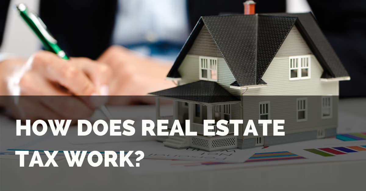 How Does Real Estate Tax Work? — Delta Wealth Advisors