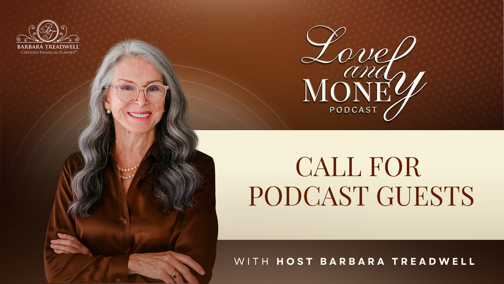 Love and Money with Barbara Treadwell: Call for Guests Thumbnail
