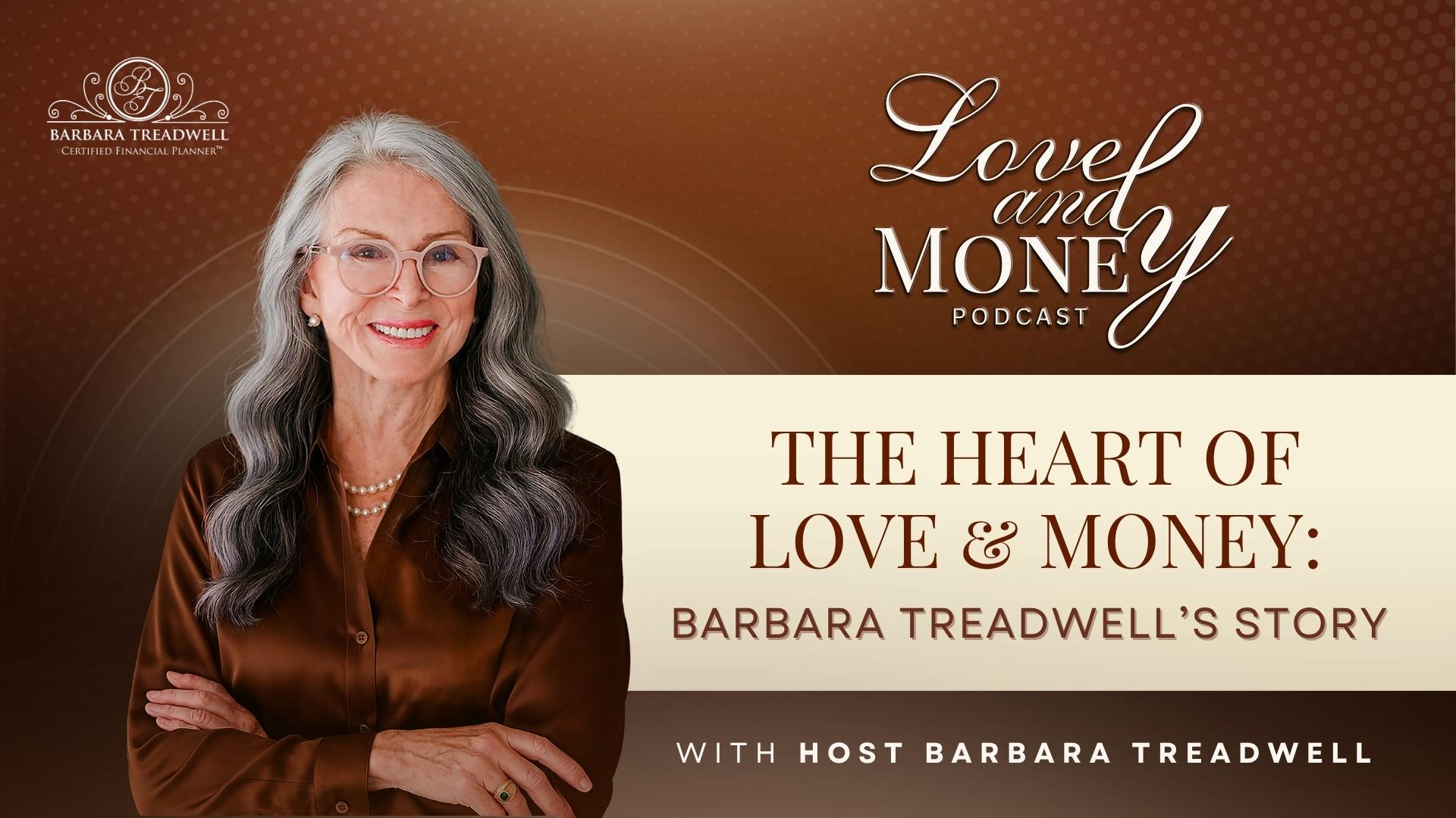The Heart of Love & Money: Barbara Treadwell’s Story Thumbnail